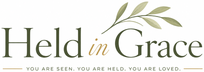 Held in Grace — You are seen. You are held. You are loved.